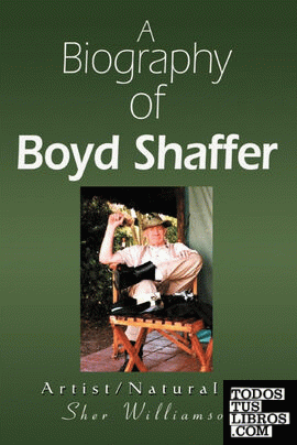 A Biography of Boyd Shaffer