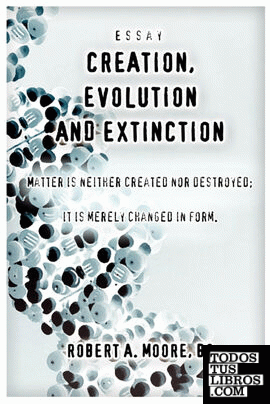 Creation, Evolution and Extinction