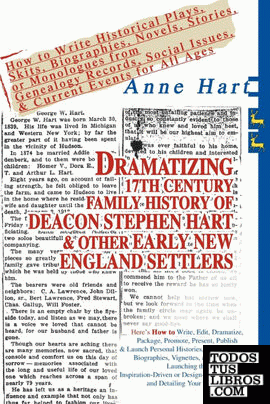 Dramatizing 17th Century Family History of Deacon Stephen Hart & Other Early New England Settlers