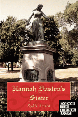 Hannah Duston's Sister Hannah Duston's Sister
