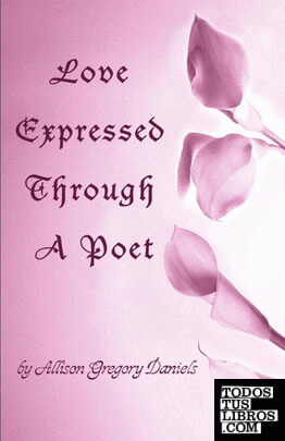 Love Expressed Through A Poet