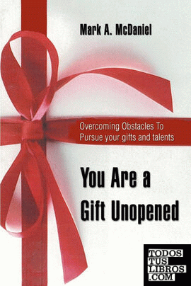 You Are a Gift Unopened