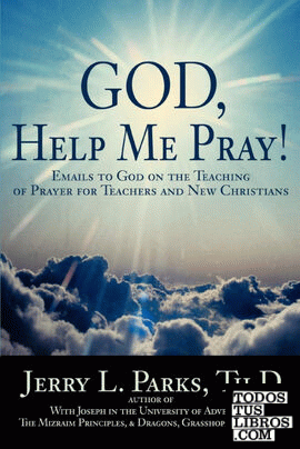 God, Help Me Pray!