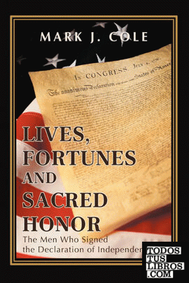 Lives, Fortunes and Sacred Honor