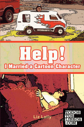 Help! I Married a Cartoon Character