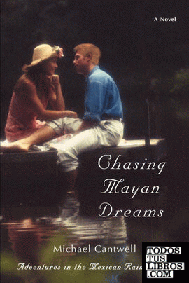 Chasing Mayan Dreams