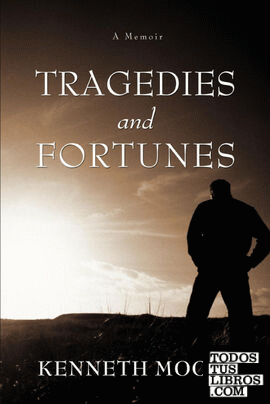 Tragedies and Fortunes