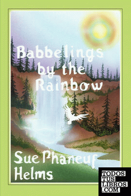 Babbelings by the Rainbow