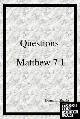 Questions Matthew 7.1