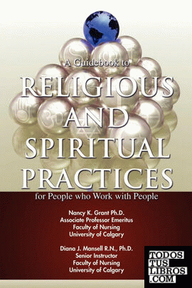 A Guidebook to Religious and Spiritual Practices for People who Work with People