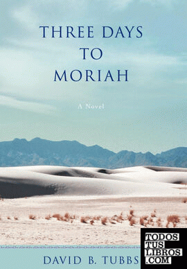 Three Days to Moriah