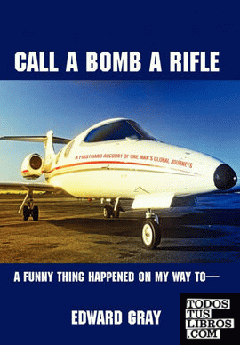 Call a Bomb a Rifle