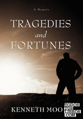 Tragedies and Fortunes
