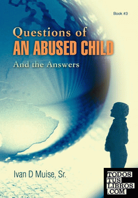 Questions of an Abused Child