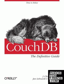 CouchDB: The Definitive Guide: Time to Relax (Animal Guide)