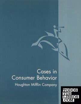 Houghton Mifflin Cases In Consumer Behavior.