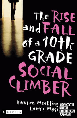 The Rise and Fall of a 10th-Grade Social Climber
