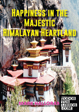 Happiness in the Majestic Himalayan Heartland
