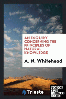 An enquiry concerning the principles of natural knowledge