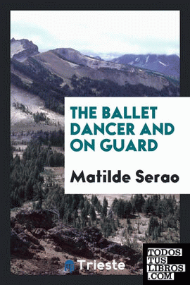 The ballet dancer and On guard