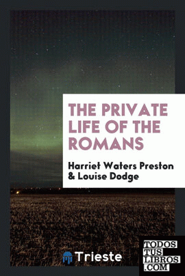The private life of the Romans