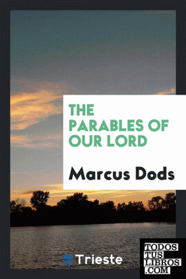 The parables of our Lord