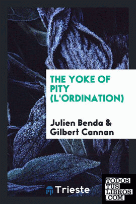The yoke of pity (L'ordination)