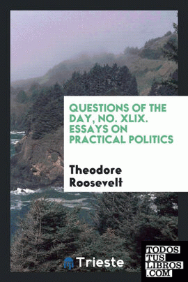 Essays on Practical Politics