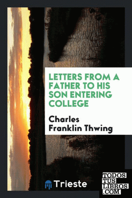 Letters from a Father to His Son Entering College