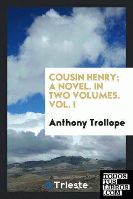 Cousin Henry; a novel