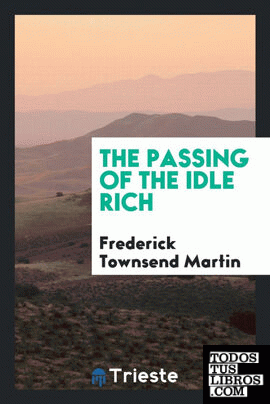 The passing of the idle rich