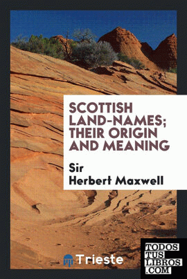 Scottish land-names; their origin and meaning