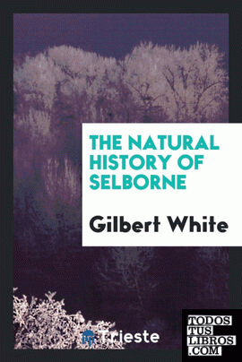 The natural history of Selborne
