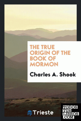 The true origin of the Book of Mormon