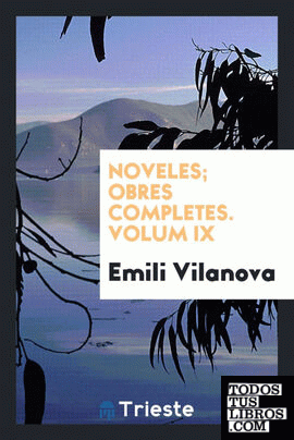 Noveles; Obres Completes. Volum IX