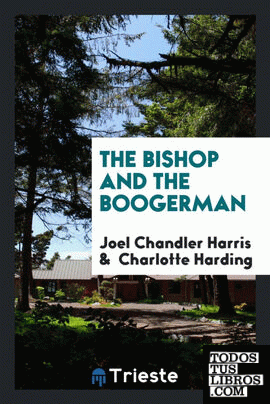 The bishop and the boogerman