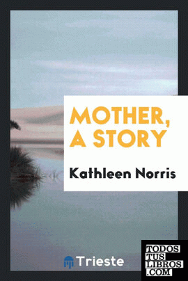 Mother, a story