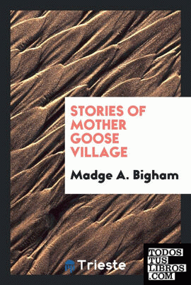 Stories of Mother Goose village
