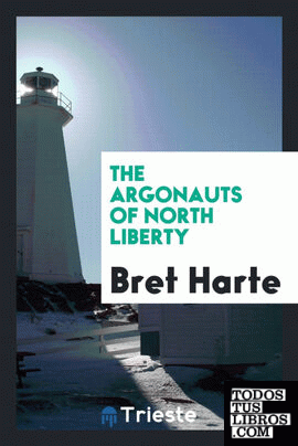 The Argonauts of North Liberty