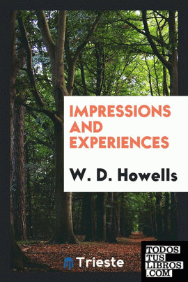 Impressions and experiences