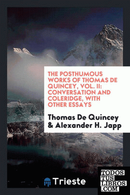 The posthumous works of Thomas De Quincey, Vol. II