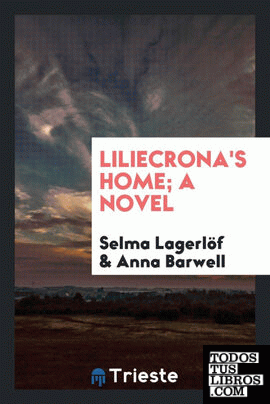 Liliecrona's home; a novel