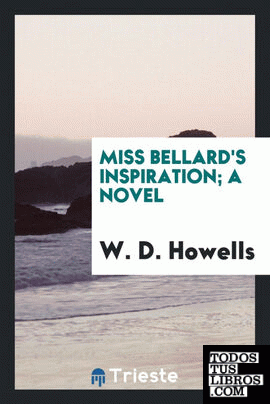 Miss Bellard's inspiration; a novel