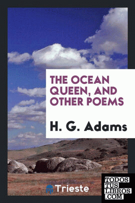 The ocean queen, and other poems