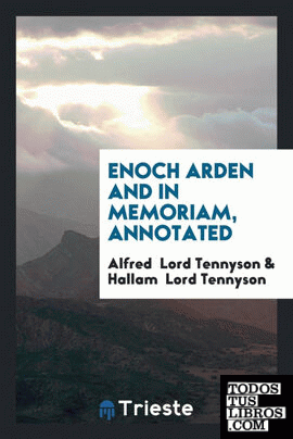 Enoch arden and in memoriam, annotated