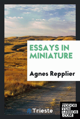 Essays in miniature
