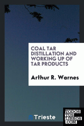 Coal tar distillation and working up of tar products
