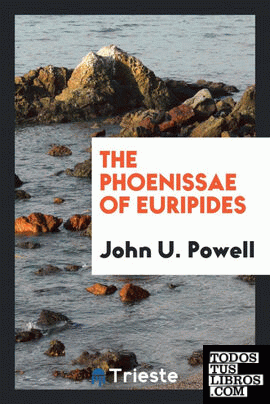 The Phoenissae of Euripides