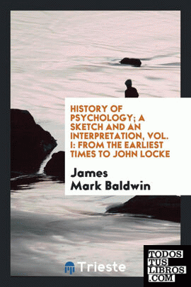 History of psychology; a sketch and an interpretation