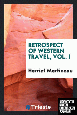 Retrospect of Western travel, Vol. I